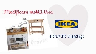 Modificare mobili IKEA ❤ Change IKEA furniture [upl. by Campos583]