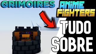 Entenda TUDO sobre os NOVOS GRIMORIOS do ANIME FIGHTERS [upl. by Sonahpets214]