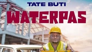 Tate Buti ft TaufikoOwelawaterpasnew album released 2023 [upl. by Annabell]