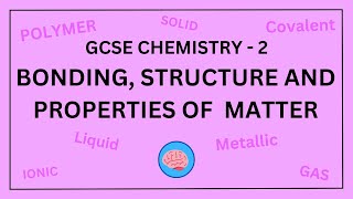 AQA GCSE Chemistry in 10 Minutes  Topic 2  Bonding Structure and Properties of Matter [upl. by Sylado109]