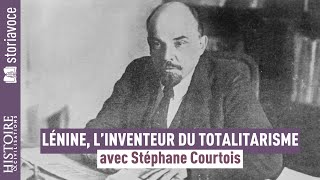 Lénine l’inventeur du totalitarisme avec Stéphane Courtois [upl. by Caria]