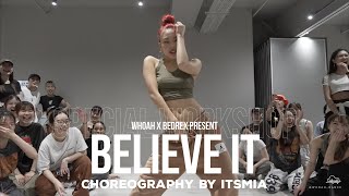 【 ✨ᴡʜᴏᴀʜ SPECIAL 】PARTYNEXTDOOR  BELIEVE IT  Itsmia Choreography  ᴡʜᴏᴀʜ Special Workshop [upl. by Ahsenra25]