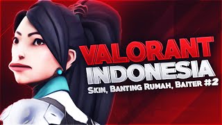 Valorant Indonesia  Skin Banting Rumah Baiter 2 [upl. by Edlun]