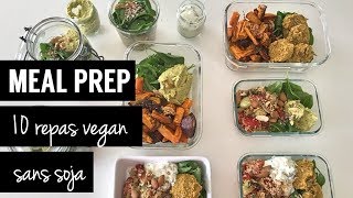 MEAL PREP  10 repas vegan faciles plein de protéines et sans soja [upl. by Sachiko]