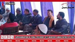 Superannuation function in honour of Zonal President JKTF Manzoor Ahmad Rather held at Rathsuna Tral [upl. by Gabbey]