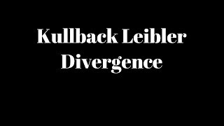 Kullback Leibler Divergence  Machine Learning  Statistics [upl. by Kcirdorb375]