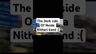 The Dark side of noida  Nithari kand crime shorts [upl. by Einahteb]