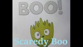 Scaredy Boo [upl. by Yanrahc]