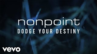 Nonpoint  Dodge Your Destiny Lyric Video [upl. by Aivato]