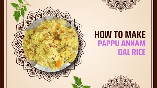 How to make Pappu Annam  Dal Rice  Comforting Andhra Dal Rice Recipe  Rajis Kitchen amp Flavors [upl. by Betta910]