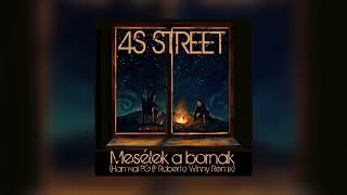 4S Street  Mesélek a bornak Hamvai PG amp Roberto Winny Remix [upl. by Innig]