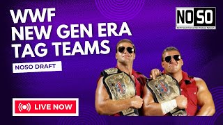 WWF NEW GENERATION TAG TEAMS DRAFT  NoSo DRAFT [upl. by Atirma]