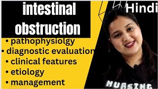 Intestinal obstruction etiology pathophysiolgy clinical features treatment hindi [upl. by Yrrej]