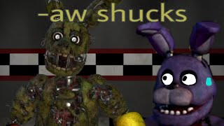 aww shucks springtrap songfnaf fivenightsatfreddys [upl. by Nnylannej]