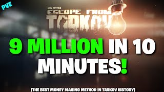 Escape From Tarkov PVE  The Best Way To Make Money In Tarkov RIGHT NOW 9 Million In 10 MINUTES [upl. by Yenitsed274]