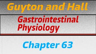 General principles of gastrointestinal function—motility  Chapter 63  Guyton and Hall [upl. by Anihta117]