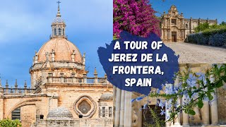 Explore Jerez de la Frontera Spain [upl. by Parnell912]