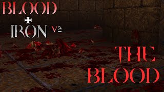 Blood  Iron V2  Blood and Gore Improvements [upl. by Buehler]