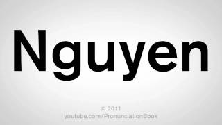 How To Pronounce Nguyen [upl. by Prent]