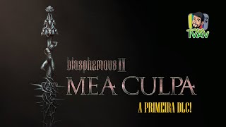 Blasphemous 2 Mea Culpa  Será Que Vamos Encontrar a Espada Clássica Nesta DLC [upl. by Sivad666]