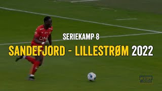 Sandefjord  Lillestrøm 2022 [upl. by Rainer390]