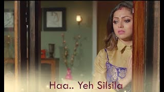 Silsila Badalte Rishton Ka Full Song Official  Drashti Dhami amp Shakti Arora [upl. by Kaylyn893]