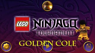 Ninjago Tournament App Episode 27 Golden Cole [upl. by Adoc]