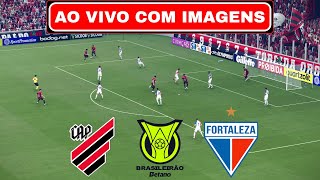 🔴ATHLETICOPR X FORTALEZA AO VIVO COM IMAGENS  BRASILEIRÃO 2024  ASSISTIR JOGO AO VIVO AGORA [upl. by Siroval436]