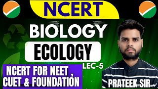 NCERT Biology Classes 2024  Ecology Lecture 5  NCERT Complete Preparation for NEET CUET EXAM [upl. by Ahsikad]