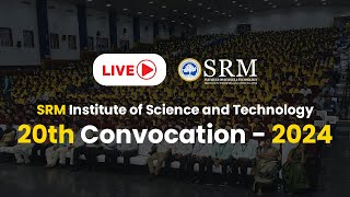 SRM Institute of Science and Technology  20th Convocation  2024 [upl. by Arok281]