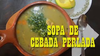 Sopa de Cebada Perlada Receta Nutritiva y Reconfortante  Cocine con Tuti [upl. by Olatha402]