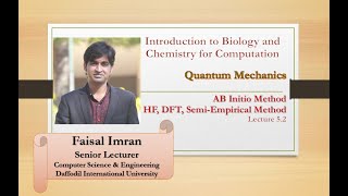 Lecture 52 Quantum Mechanics AB Initio Method Hartree Fock Density Functional Theory [upl. by Nemrak]