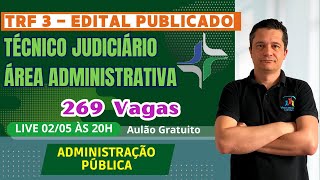 Concurso TRF3  Técnico Judiciário Administrativo  Aulão de Administração Pública [upl. by Lula]