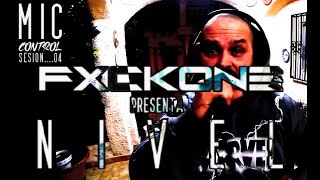 Fxckone NIVELquot 🎤🎵🎹 Mic Control Session 04 oneshot hiphopenespañol [upl. by Valer]