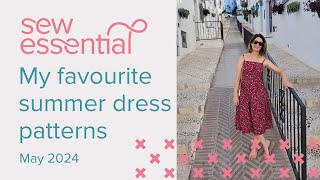 My Favourite Summer Dress Patterns  2024 [upl. by Ylekalb]