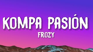 Frozy  Kompa Pasión TikTok song [upl. by Llywellyn80]