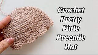 CROCHET PRETTY LITTLE PREEMIE BABY HAT [upl. by Birdella]