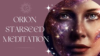 Orion Starseed Meditation [upl. by Loggia]