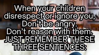 When your children disrespect or ignore youDon’t be angryDon’t reason with themJust do these [upl. by Yelsnya]