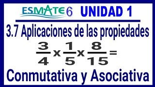 37 Aplicaciones de las Propiedades Conmutativa y Asociativa en Fracciones 6° grado [upl. by Endo596]