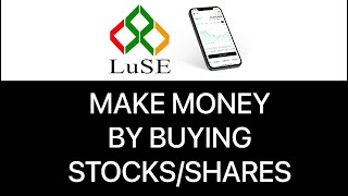 LuSE  How to make Money by Buying sharesStocks on the Lusaka Securities Exchange [upl. by Notsag]