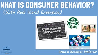 What is Consumer Behavior With Real World Examples  From A Business Professor [upl. by Prima593]