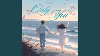 Only You [upl. by Ainex]