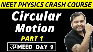 CIRCULAR MOTION 01  Centriprtal Acceleration amp Centripetal Force  NEET Physics Crash Course [upl. by Hsuk]