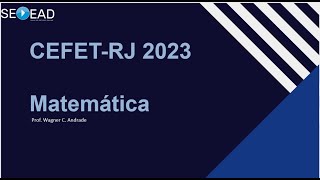 CEFETRJ2023  MATEMÁTICAQ19 [upl. by Eiralav]