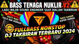 DJ TAKBIRAN TERBARU 2024 FULL BASS NONSTOP [upl. by Iamhaj]