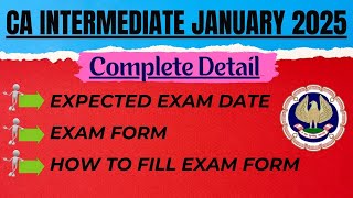 CA intermediate January 2025 Exam Date  How to Fill CA Intermediate January 2025 Exam Form [upl. by Naerb]