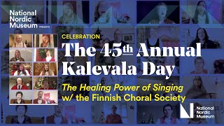 The 45th Annual Kalevala Day Festival  The Healing Power of Singing [upl. by Mojgan]