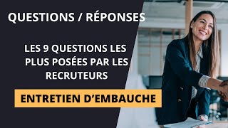 LES QUESTIONS LES PLUS POSÉES EN ENTRETIEN ET LES RÉPONSES À DONNER  Ne tombez plus dans les pièges [upl. by Lekcar334]