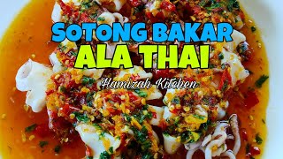 Resepi Sotong Bakar cicah sos ala Thai Sedap mudah [upl. by Troyes]